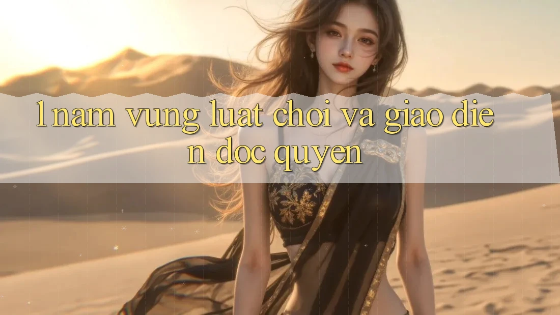 1. Nắm Vững Luật Chơi và Giao Diện Độc Quyền