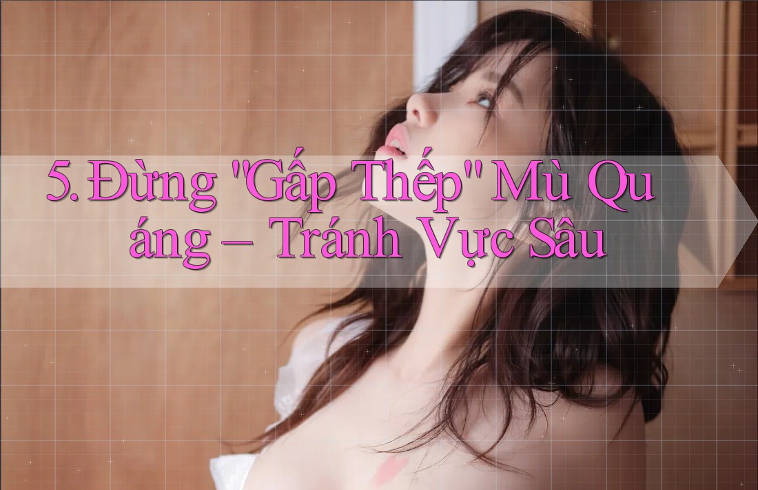 5. Đừng “Gấp Thếp” Mù Quáng – Tránh Vực Sâu