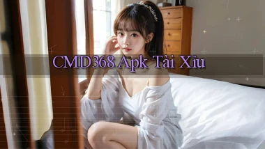 cmd368 apk tài xỉu