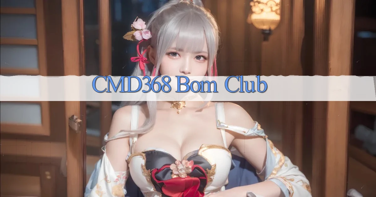 cmd368 bom club