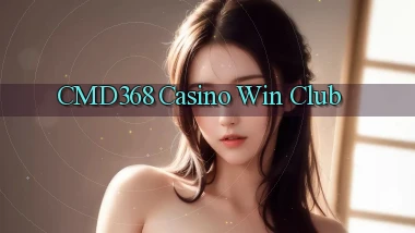 cmd368 casino win club