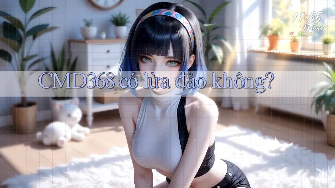 cmd368 có lừa đảo không?