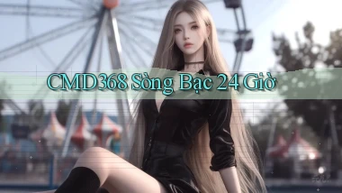 cmd368 sòng bạc 24 giờ