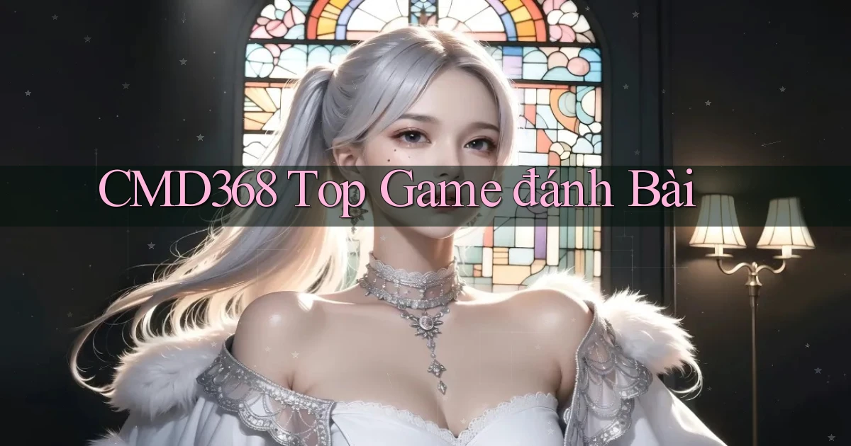 cmd368  top game đánh bài