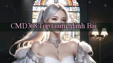 cmd368  top game đánh bài
