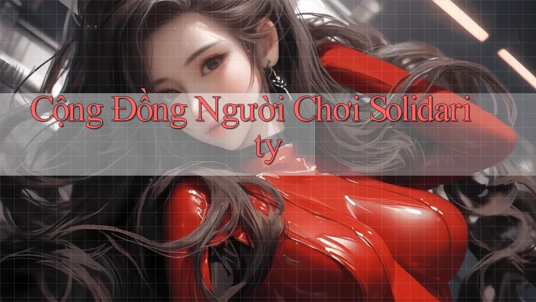 Cộng Đồng Người Chơi Solidarity Cộng Đồng Người Chơi Solidarity