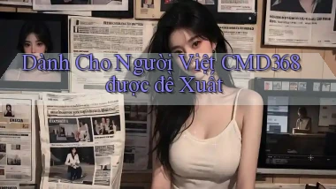 dành cho người việt cmd368 được đề xuất