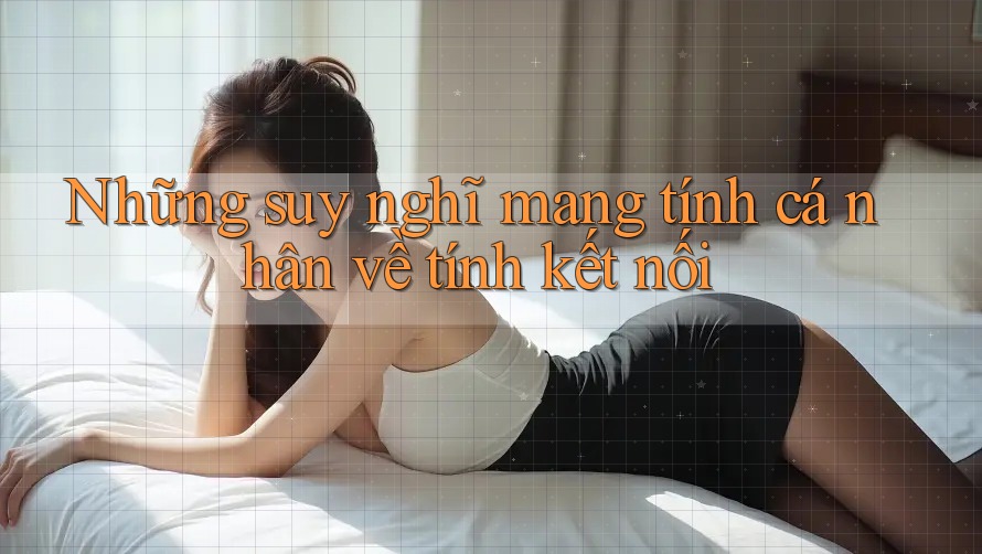 Những suy nghĩ mang tính cá nhân về tính kết nối